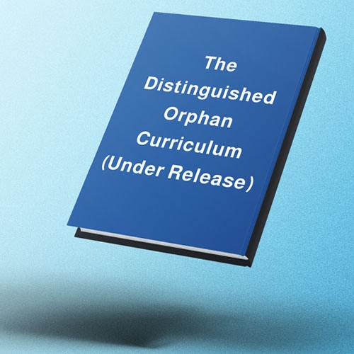 The Distinguished Orphan Curriculum (Under Release)